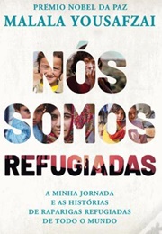 Nós Somos Refugiadas (Malala Yousafzai E Liz Welch)