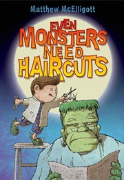 Even Monsters Need Haircuts (Matthew  McElligott)
