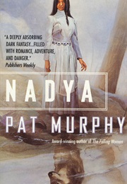 Nadya (Pat Murphy)