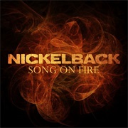 Song on Fire - Nickelback