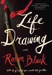 Life Drawing (Robin Black)