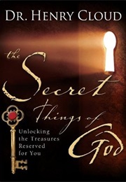 Secret Things of God (Dr. Henry Cloud)
