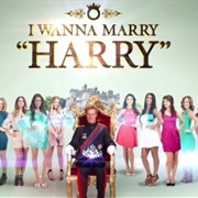 I Wanna Marry Harry