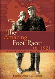 The Amazing Foot Race of 1921 (Shirley Jean Roll Tucker)