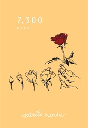 7,300 Days (Isabella Mente)