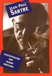 Existentialism and Human Emotions (Jean-Paul Sartre)