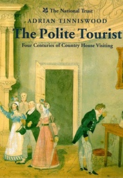 The Polite Tourist (Adrian Tinniswood)