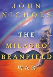 The Milagro Beanfield War (John Nichols)