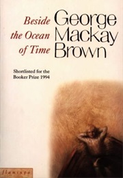 Beside the Ocean of Time (George MacKay Brown)