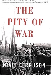 The Pity of War (Niall Ferguson)