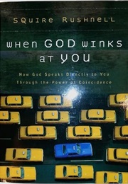 When God Winks at You (Squire Rushnell)