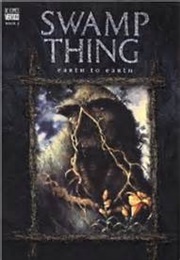 Swamp Thing, Vol. 5: Earth to Earth (Alan Moore)