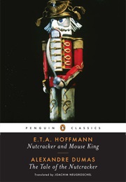 The Nutcracker &amp; the Mouse King/Tale of the Nutcracker (E.T.A. Hoffmann/Alexandre Dumas(Pere))