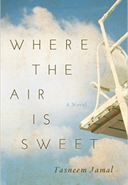 Where the Air Is Sweet (Tasneem Jamal)