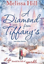 A Diamond From Tiffany&#39;s (Melissa Hill)