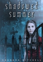 Shadowed Summer (Saundra Mitchell)