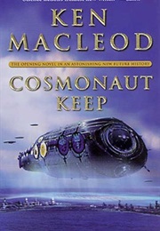 Cosmonaut Keep (Ken MacLeod)