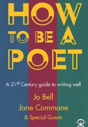 How to Be a Poet (Jo Bell)