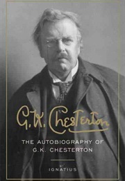 The Autobiography of G.K. Chesterton (G.K. Chesterton)