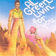 Al Green - Livin' for You