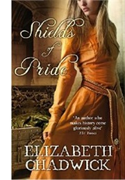 Shields of Pride (Elizabeth Chadwick)