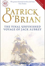 The Final Unfinished Voyage of Jack Aubrey (Patrick O'Brian)
