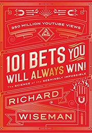 101 Bets You Will Always Win (Richard Wiseman)