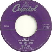 Nat King Cole - Can't I?
