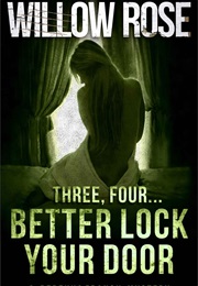 Three, Four... Better Lock Your Door (Rebekka Franck, Book 2) (Willow Rose)