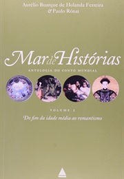 Mar De Histórias - Do Fim Da Idade Média Ao Romantismo (Aurélio Buarque De Holanda Ferreira E Paulo Rónai)