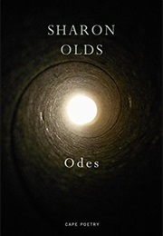 Odes (Sharon Olds)