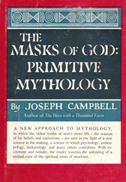 The Masks of God: Primitive Mythology (Joseph Campbell)