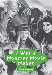 I Was a Monster Movie Maker (Weaver)
