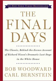 The Final Days (Bob Woodward &amp; Carl Bernstein)