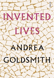 Invented Lives (Andrea Goldsmith)