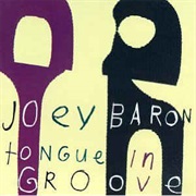 Joey Baron ‎– Tongue in Groove