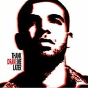Drake - Thank Me Later