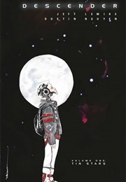Descender, Vol. 1: Tin Stars (Jeff Lemire and Dustin Nguyen)
