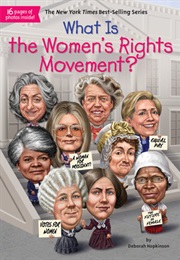 What Is the Women's Rights Movement? (Deborah Hopkinson)