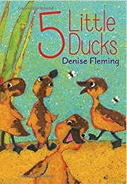 5 Little Ducks (Denise Fleming)