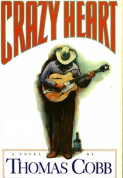 Crazy Heart (Thomas Cobb)