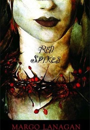 Red Spikes (Margo Lanagan)