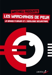 Les Marchands De Peur (Mathieu Rigouste)