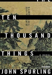 The Ten Thousand Things (John Spurling)