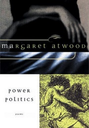 Power Politics (Margaret Atwood)