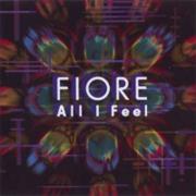 Fiore - All I Feel