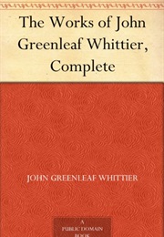 Poetry of John Greenleaf Whittier (John Greenleaf Whittier)
