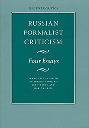 Russian Formalist Criticism: Four Essays (Lee T. Lemon)