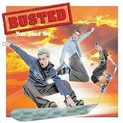 Busted - You Said No