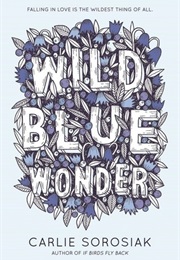 Wild Blue Wonder (Carlie Sorosiak)